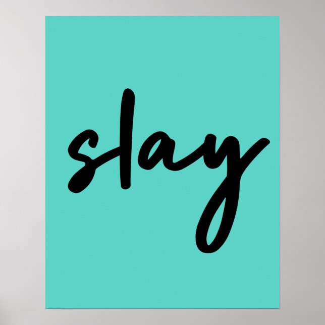 Póster Slay | Moderno y moderno estilo de moda Cyan Green (Frente)