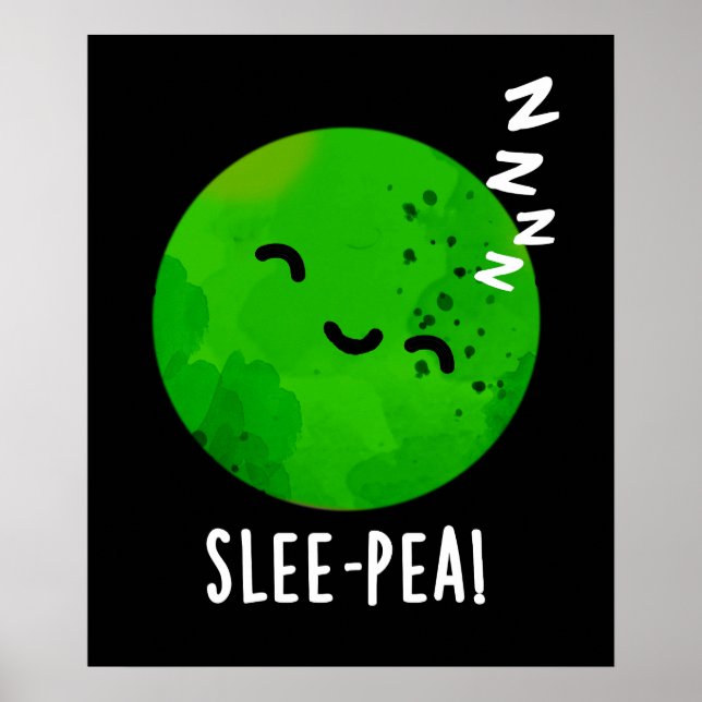 Póster Slee-pea Funny Sleeping Pea Pun Dark BG (Frente)