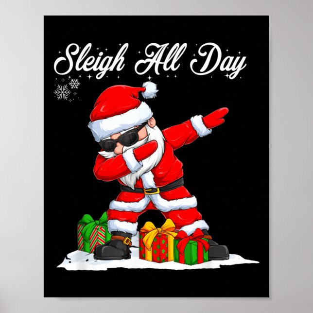 Póster Sleigh All Day Dabbing Santa Funny Christmas Xmas  (Frente)