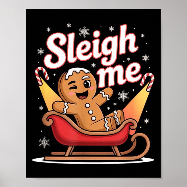 Póster Sleigh Me Funny Adult Humor Gingerbread Man  (Frente)
