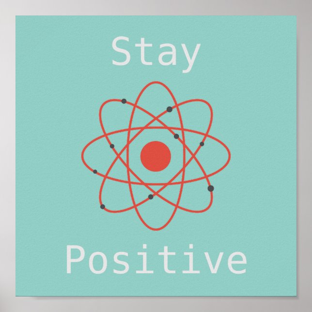 Póster Slogan de ciencia átomo positivo (Frente)