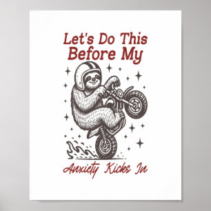 Póster Sloth Hagámoslo antes de que mi ansiedad entre