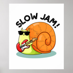 Póster Slow Jam Funny Music Snack Pun