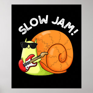 Póster Slow Jam Funny Music Snail Pun Dark BG