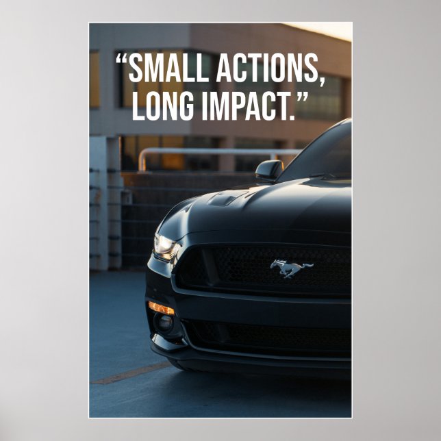 Póster Small Actions Long Impact Car Quote Poster (Frente)