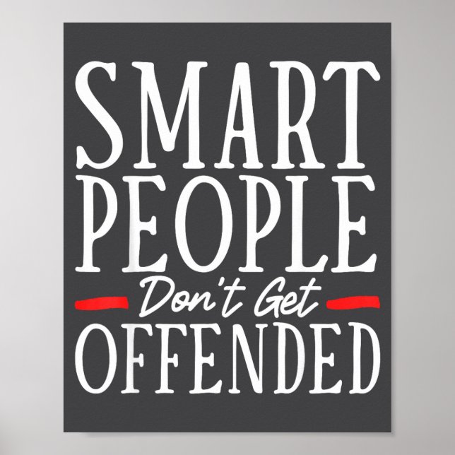 Póster Smart People Don't Get Offended  (Frente)