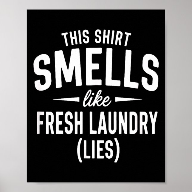 Póster Smells Like Clean Laundry Lies Funny Sarcastic Quo (Frente)