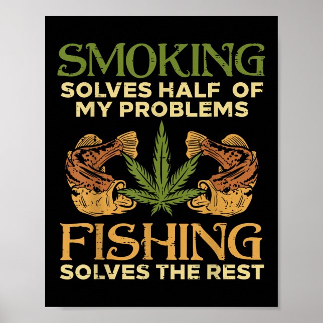 Póster Smoking Solves Problems Fishing Weed Stoner Pot  (Frente)