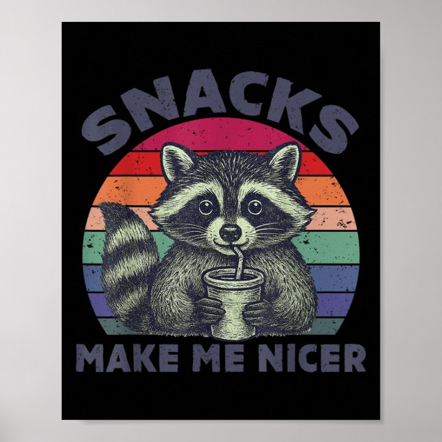 Póster Snacks Make Me Nicer Raccoon Animal Sarcastic Sayi (Frente)