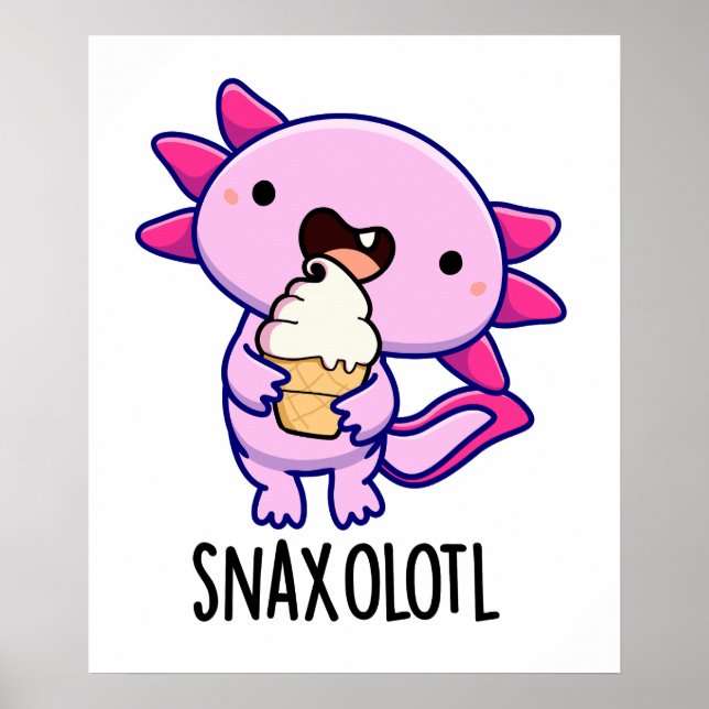 Póster Snaxolotl Funny Axolotl Pun (Frente)