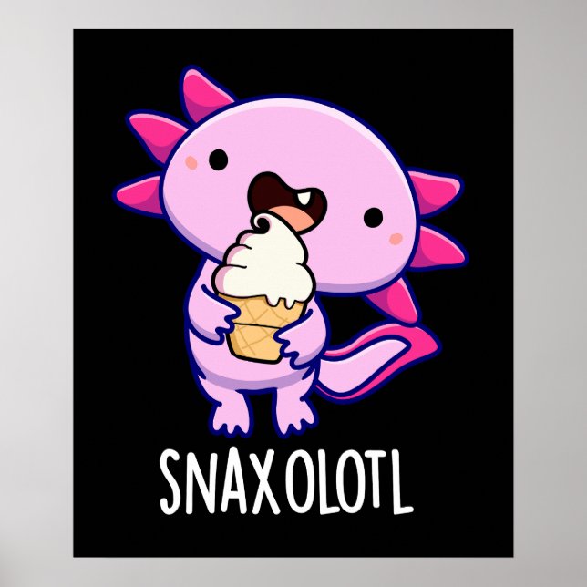 Póster Snaxolotl Funny Axolotl Pun Dark BG (Frente)