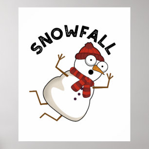 Póster Snfall Funny Snow Pun