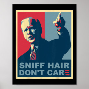 Póster Sniff Hair Don#39;t Care Anti Joe Biden Meme Vode