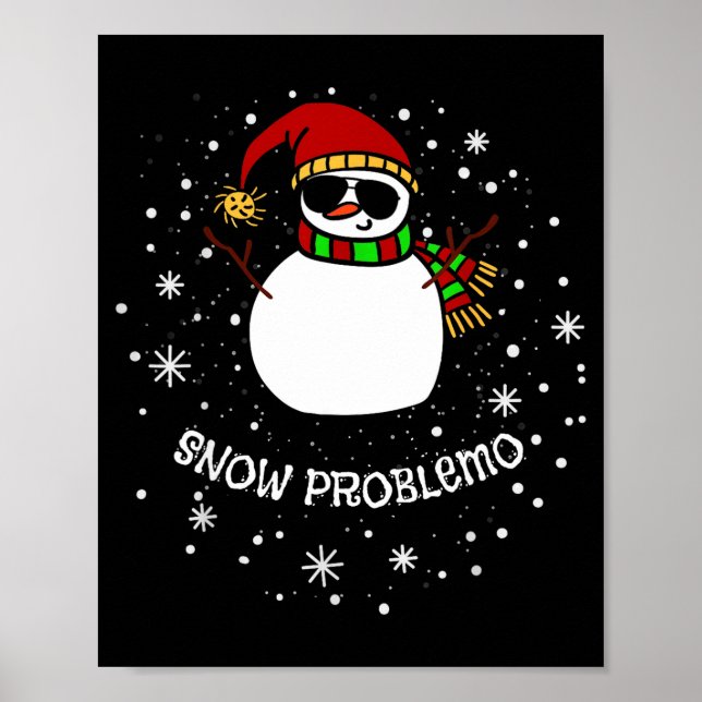 Póster Snow Problemo Funny Christmas Snowman  (Frente)