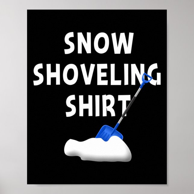 Póster Snow Shoveling Shirt Snow Clearing Funny Winter Sn (Frente)