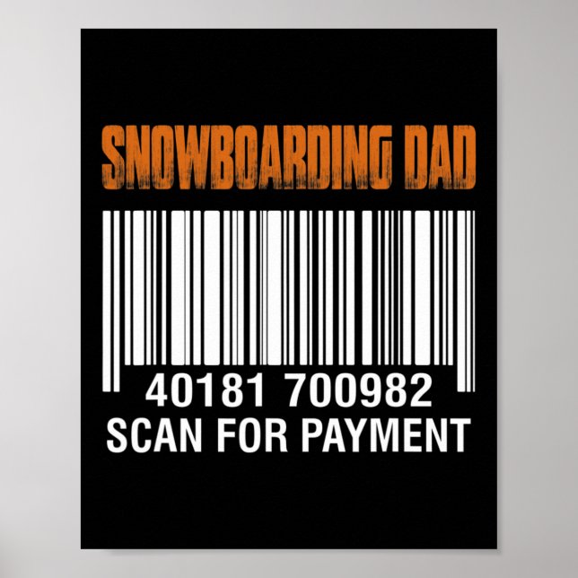 Póster Snowboard Dad Scan For Payment Funny Father's D (Frente)