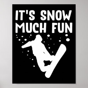 Póster Snowboard: La nieve es muy divertida - Snowboard S