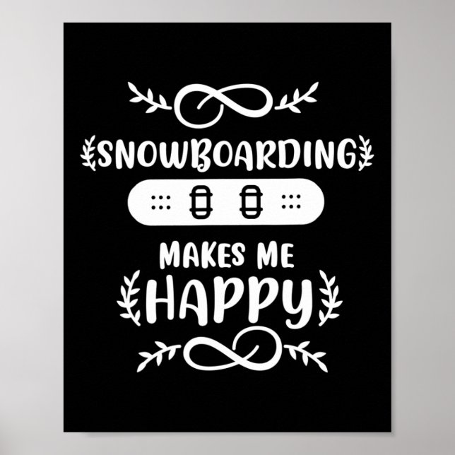Póster Snowboard me hace feliz snowboard (Frente)