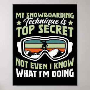 Póster Snowboard Mi técnica de snowboard es muy secreta