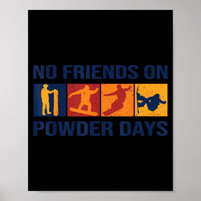 Póster Snowboard - No Friends On Wder Days - Snowboarder  (Frente)