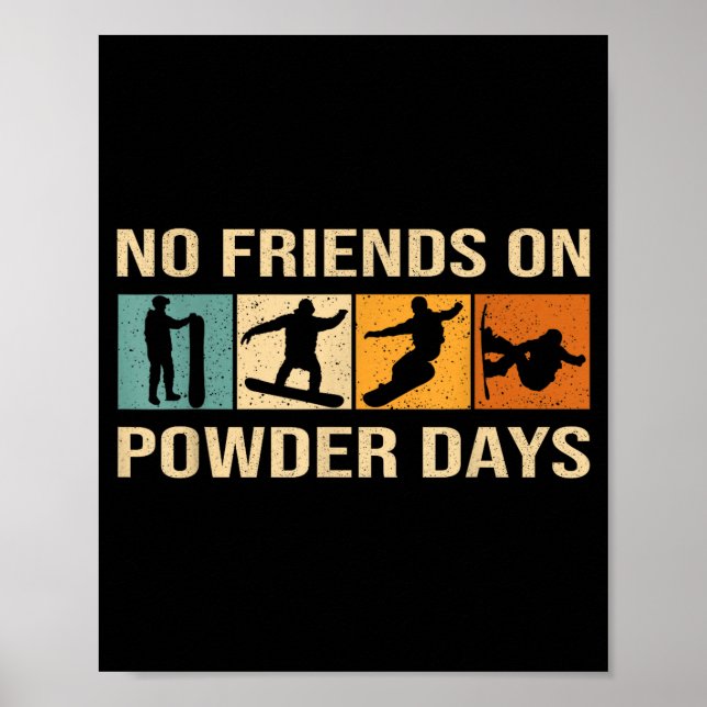 Póster Snowboard - No Friends On Wder Days - Snowboarding (Frente)
