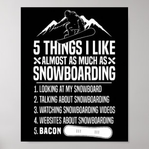 Póster Snowboard Snowboard Bacon 5 Cosas Que Me Gustan Lo
