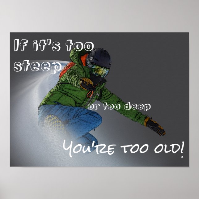 Póster Snowboarder - If It's Too Steep (Frente)