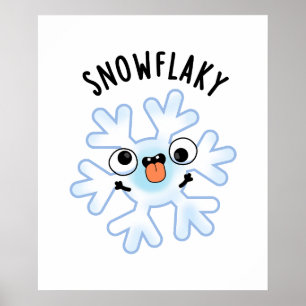 Póster Snowflakakakaky Funny Snow Flake Pun