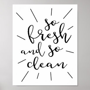 Póster So Fresh And So Clean Poster