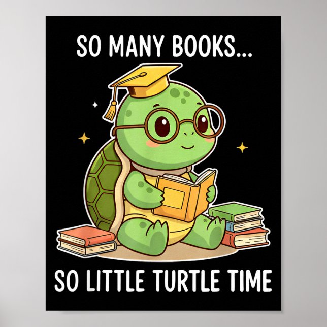 Póster So Many Books Little Time Turtle Scholar  (Frente)