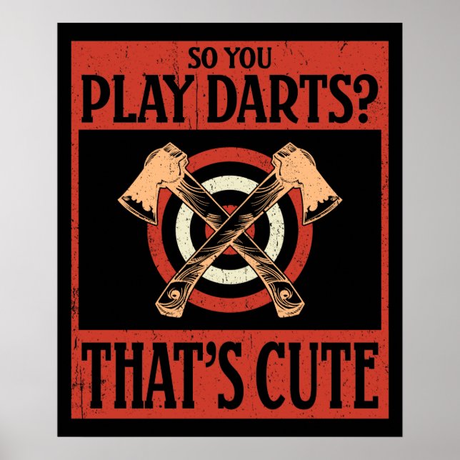 Póster So you play Darts? That's Cute (Frente)