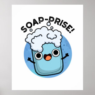 Póster Soap-prise Funny Surprised Soap Pun