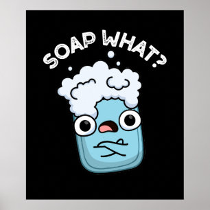 Póster Soap What Funny Soap Pun Dark BG