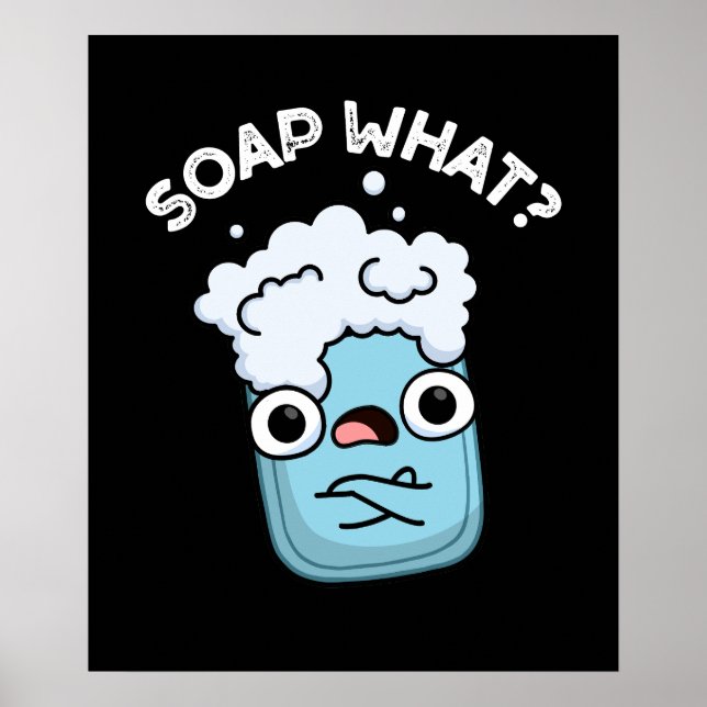Póster Soap What Funny Soap Pun Dark BG (Frente)
