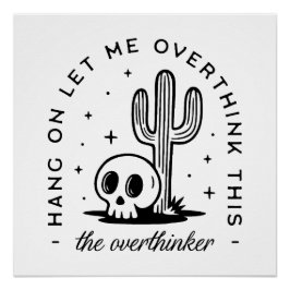 Póster Sobrepensador exagerando citas divertidas estética