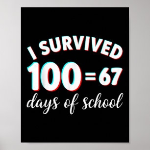 Póster Sobreviví 100 días de escuela divertido 67 meme ma