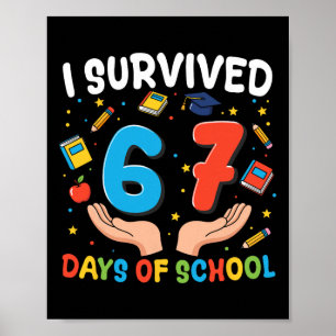 Póster Sobreviví 67 días de escuela Divertido 67º día Pro