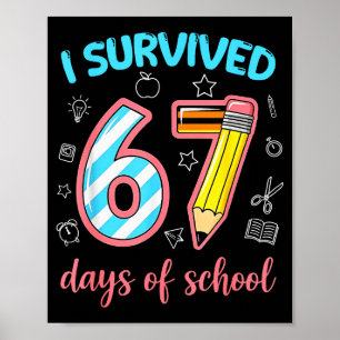 Póster Sobreviví 67 Días De Escuela Divertido 67 Meme Mae