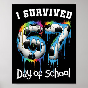 Póster Sobreviví 67 Días De Escuela Divertido 67 Meme Mae