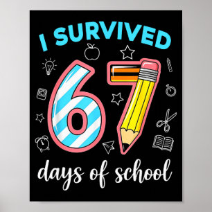 Póster Sobreviví 67 Días De Escuela Divertido 67 Meme Mae