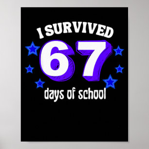 Póster Sobreviví 67 Días De Escuela Divertido 67 Meme Ret