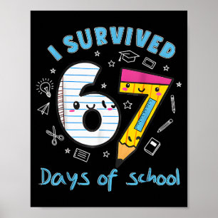 Póster Sobreviví 67 Días De Escuela Divertido 6 7 Meme Ma