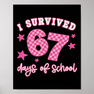 Póster Sobreviví 67 Sesenta Y Siete Días De Escuela A Cua