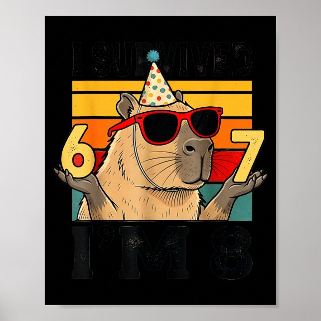 Póster sobreviví a mi 8 cumpleaños 67 8 capybara divertid (Frente)