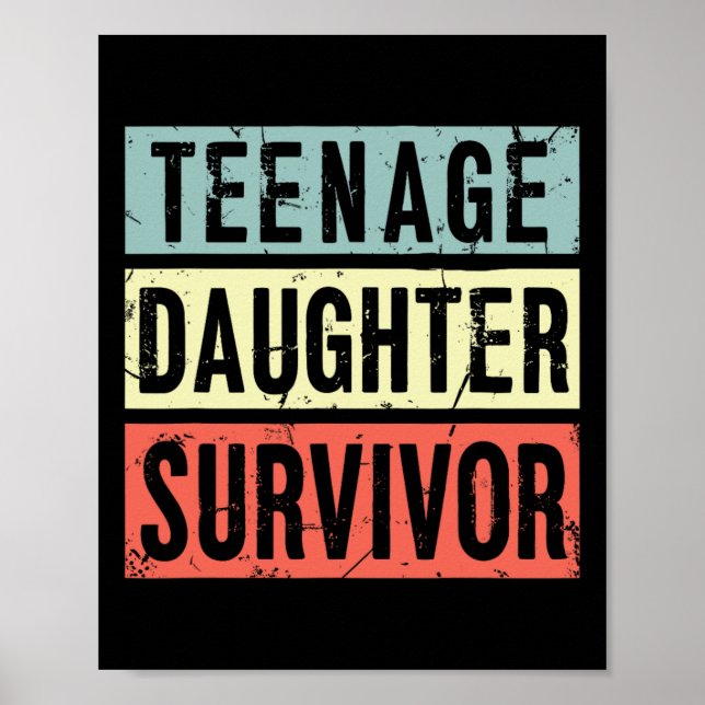 Póster Sobreviviente de hija adolescente Funny Dad Mom Mo (Frente)