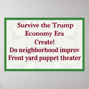 Póster ¡Sobrevivir a la Economía de Trump Crea!