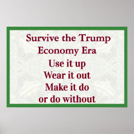 Póster Sobrevivir a la Economía de Trump Úsalo Hasta el F
