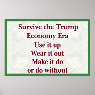 Póster Sobrevivir a la Economía de Trump Úsalo Hasta el F