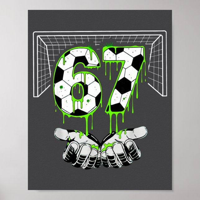 Póster Soccer 67 Six Seven Funny Gen Alpha Meme Drip  (Frente)