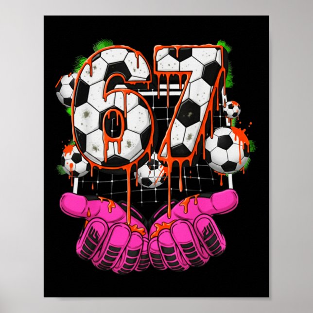 Póster Soccer 67 Six Seven Funny Gen Alpha Meme Drip Boys (Frente)